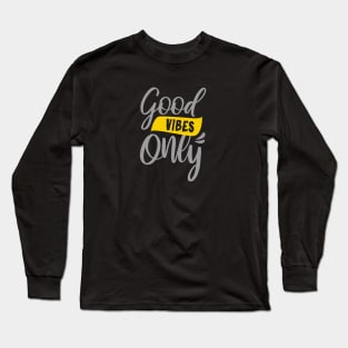 Good Vibes Only Long Sleeve T-Shirt